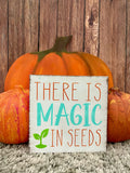 There is Magic in the Seeds Mini P13346