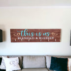 This is Us Blended and Blessed Plank for Blended Families.