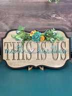 This Is Us Personalizable Sign with Sola Flowers P13758