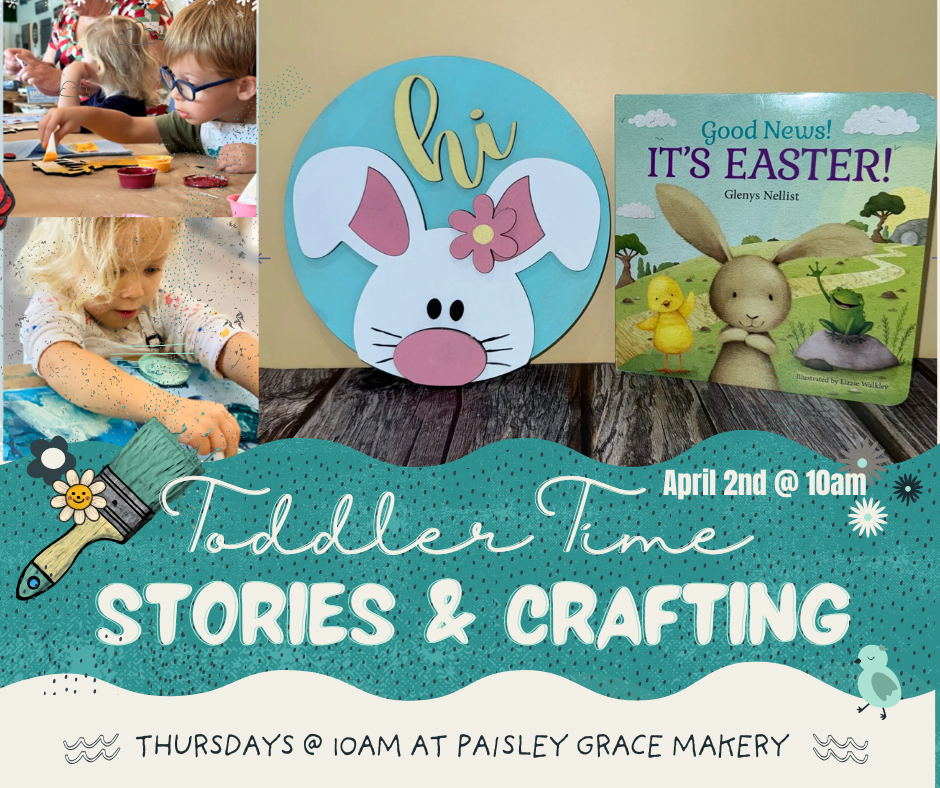 Toddler Time in Fernandina Beach | Easter Story & Craft for Kids at Paisley Grace Makery – April 2