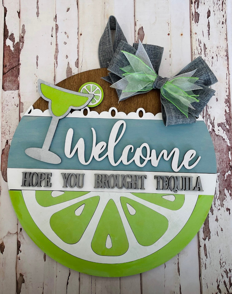 Welcome Hope Your Brought Tequila Door Hanger P03837