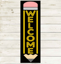 Welcome Pencil Plank P02821