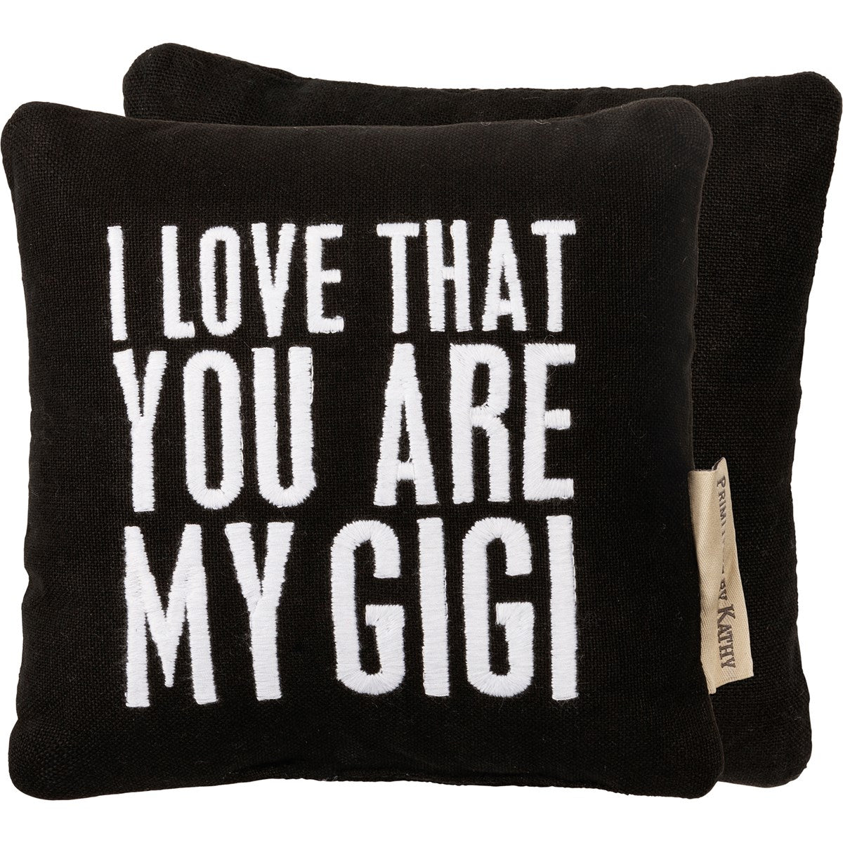 You are my Gigi Mini Pillow
