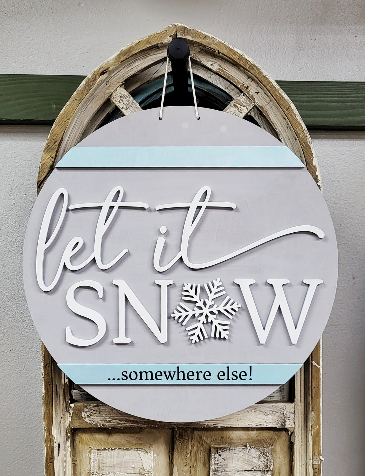 Let It Snow Somewhere Else: 3D Round Design & Swappable Design - Paisley Grace Makery