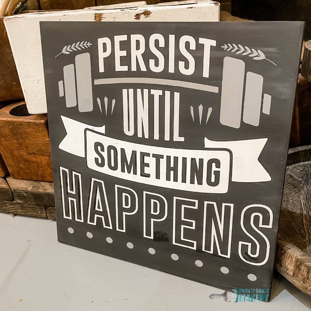 PAINTED - Persist Until Something Happens Square (12x12") - Paisley Grace Makery