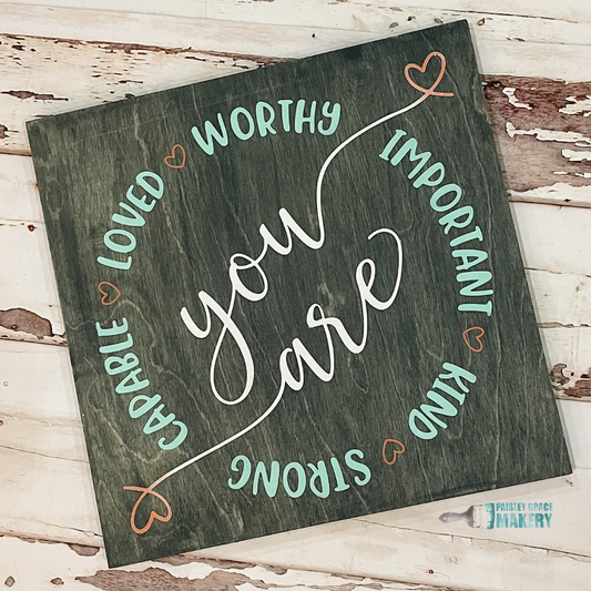 You Are Worthy: SQUARE DESIGN - Paisley Grace Makery