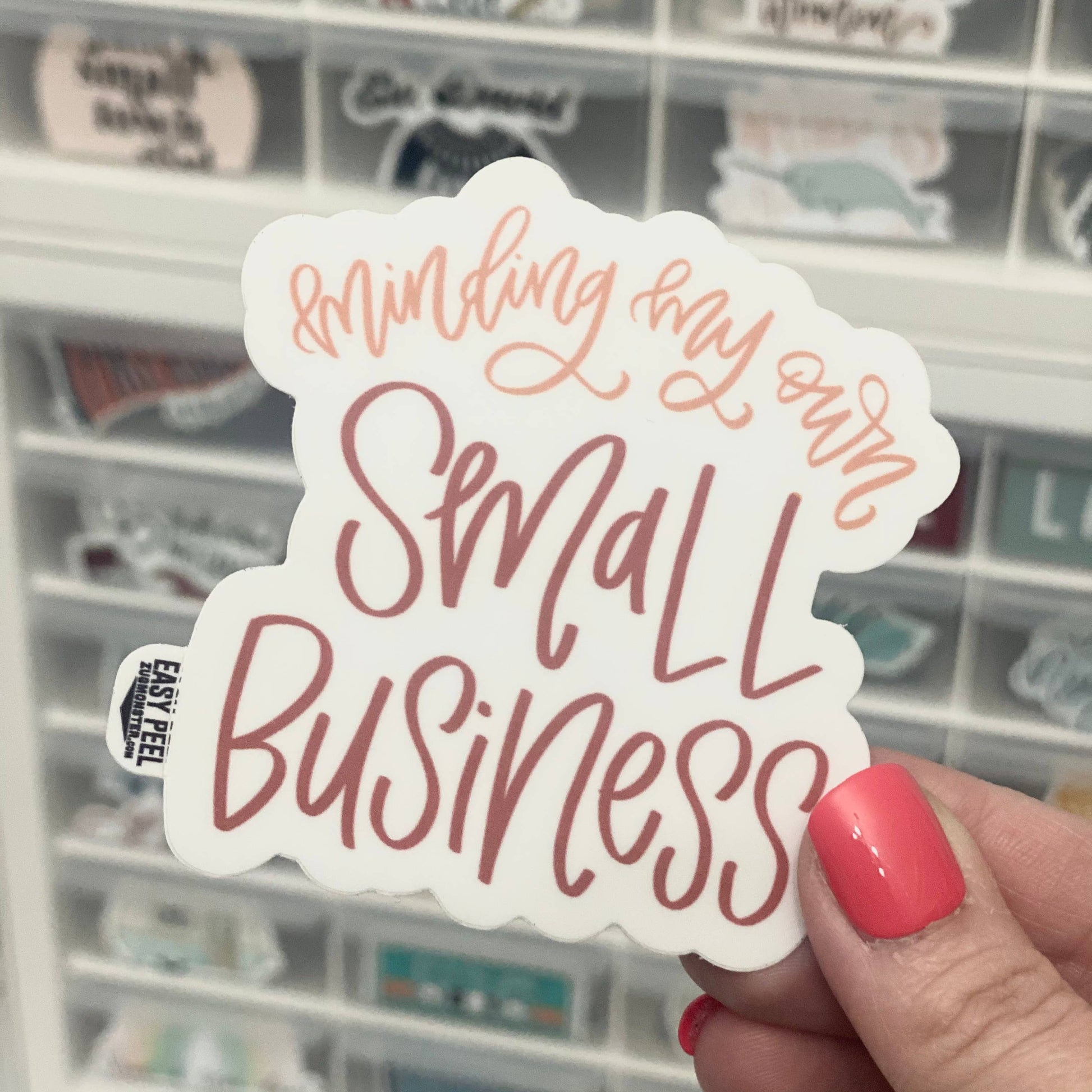Minding My Own Small Business Sticker - Paisley Grace Makery
