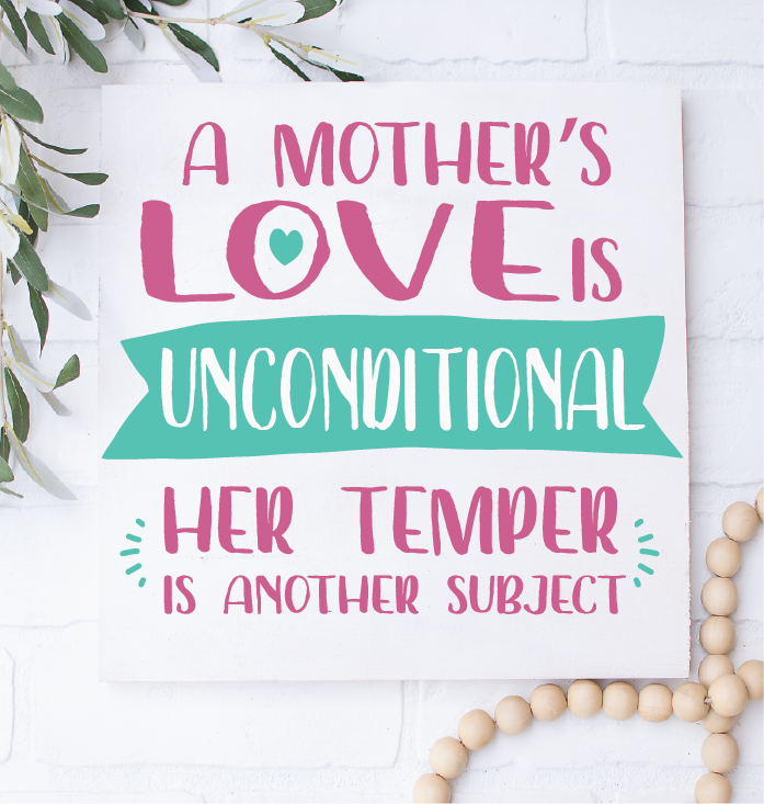 A Mother's Love is Unconditional Her Temper is another Story: MINI DESIGN - Paisley Grace Makery