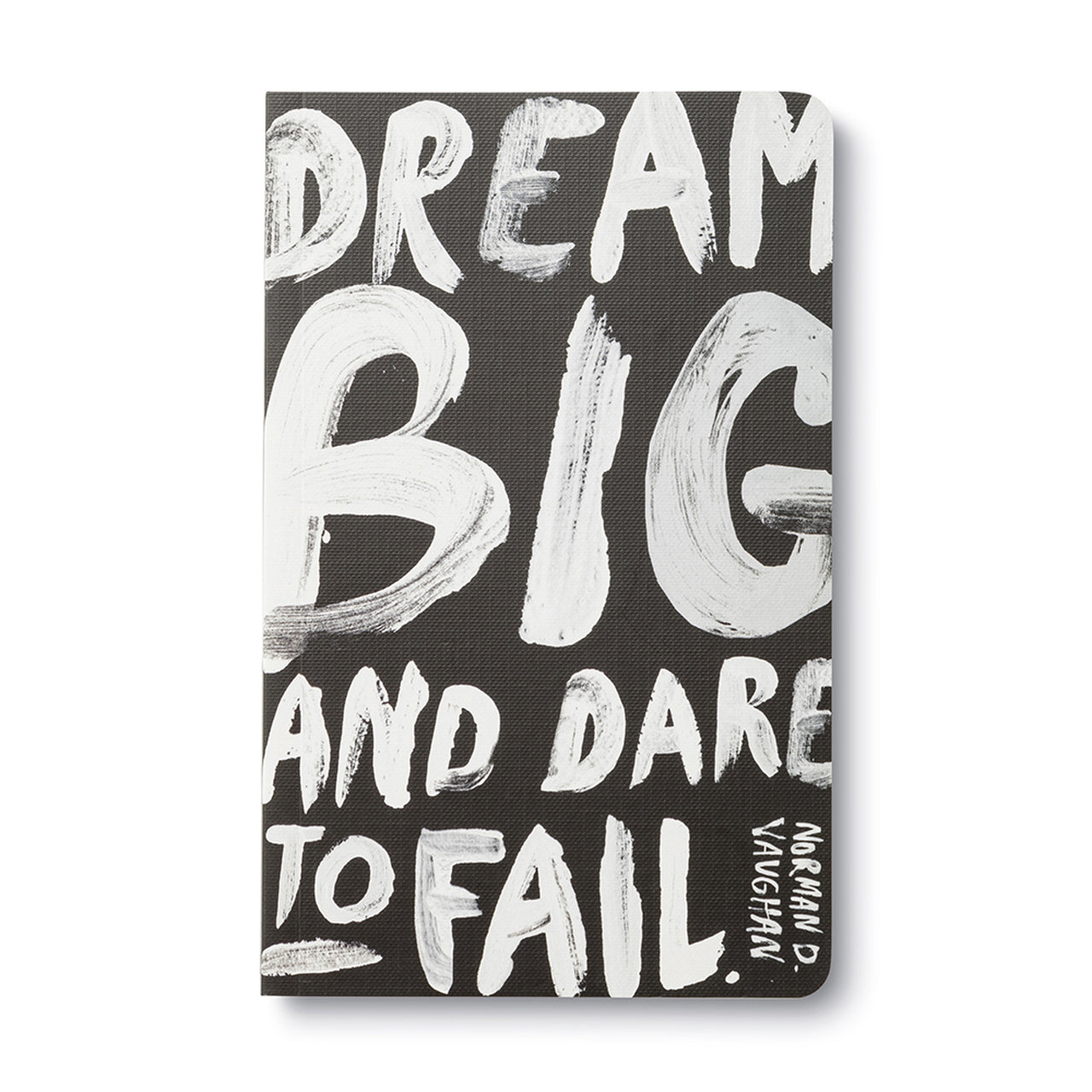 Dream Big and Dare to Fail Journal - Paisley Grace Makery