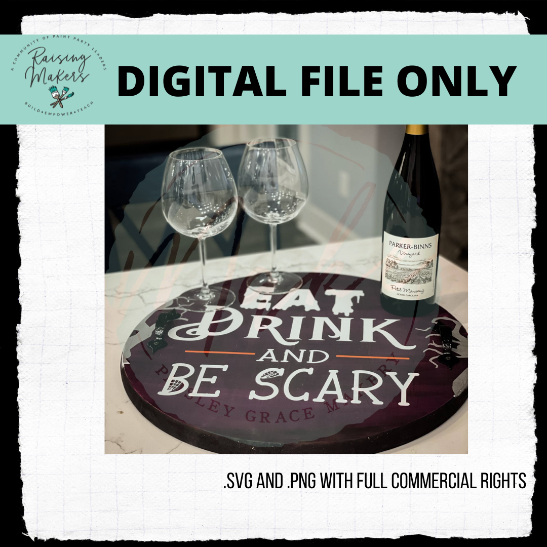 Eat Drink and Be Scary (Tray or Door Hanger) DIGITAL .SVG FILE - Paisley Grace Makery
