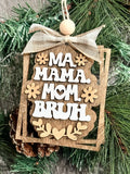 Ma Mama Mom BRUH. Ornament - Paisley Grace Makery