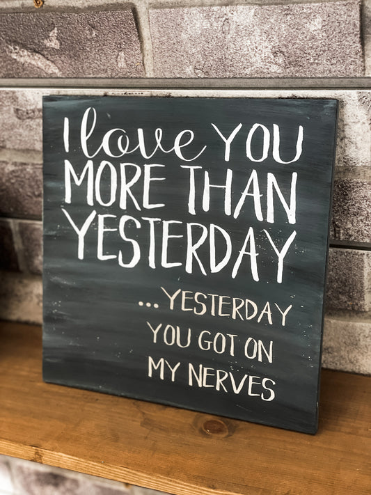 I Love You More Than Yesterday, Yesterday you Got on my Nerves: SQUARE DESIGN - Paisley Grace Makery