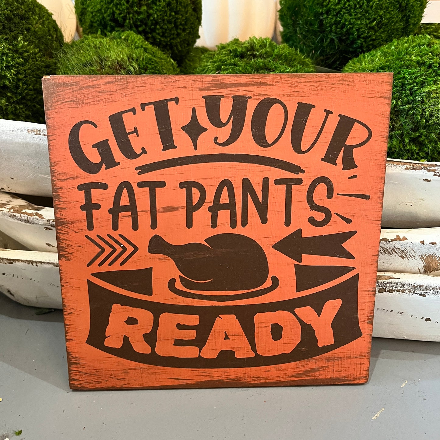 PAINTED- Get Your Fat Pants Ready (8X8") - Paisley Grace Makery