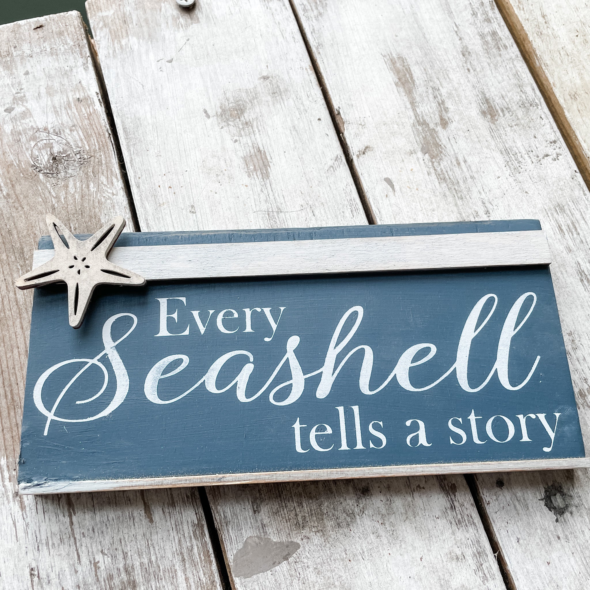 Every Seashell tells a story: Shelf Sitter 3.5x7.75