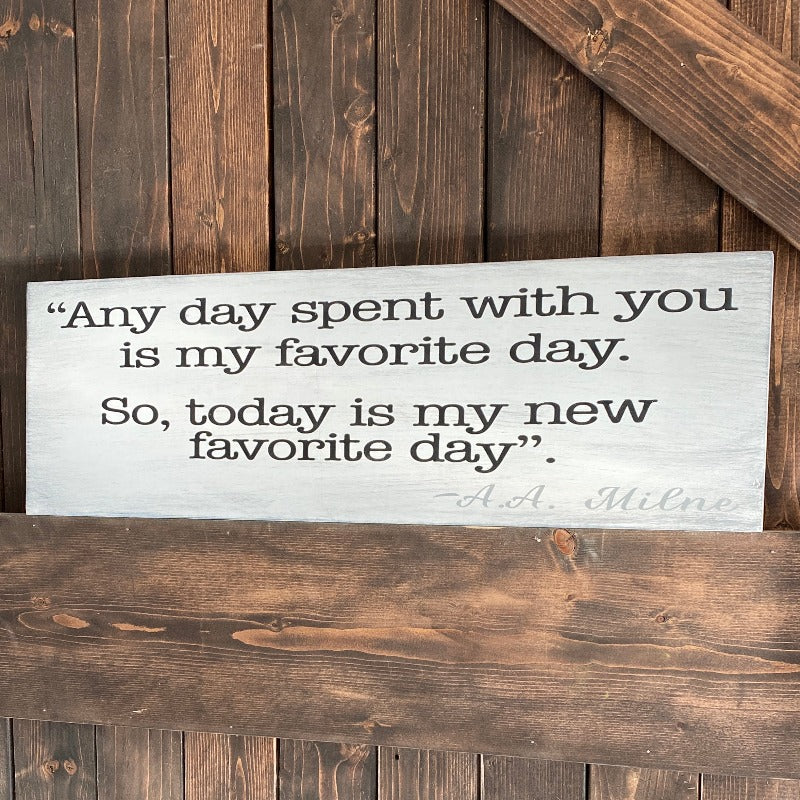 Any Day Spent with Your is my Favorite Day: Plank Design - Paisley Grace Makery