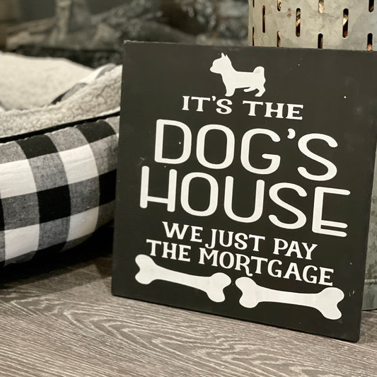 It's the Dog's House We Just Pay The Mortgage: SQUARE DESIGN - Paisley Grace Makery