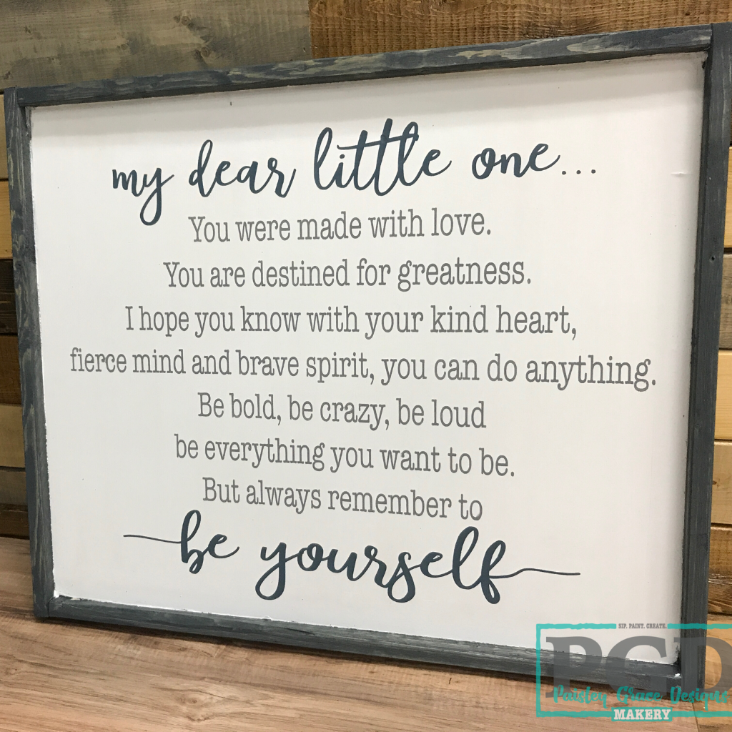MY DEAR LITTLE ONE...BE YOURSELF: SIGNATURE DESIGN - Paisley Grace Makery