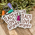 Teach Love Inspire Keychain - Paisley Grace Makery