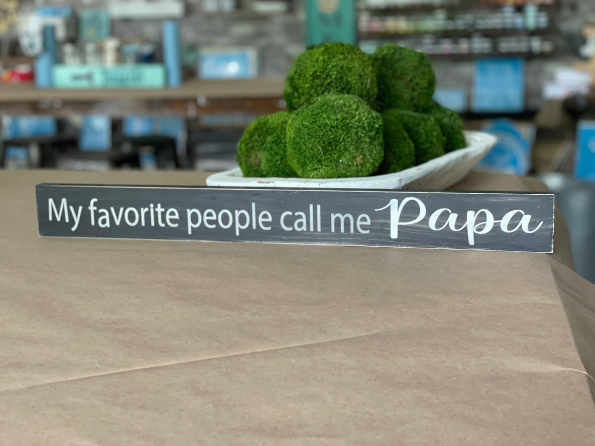 My Favorite People Call me ____: Long Shelf Sitter - Paisley Grace Makery