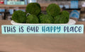 This is our Happy Place : Long Shelf Sitter - Paisley Grace Makery