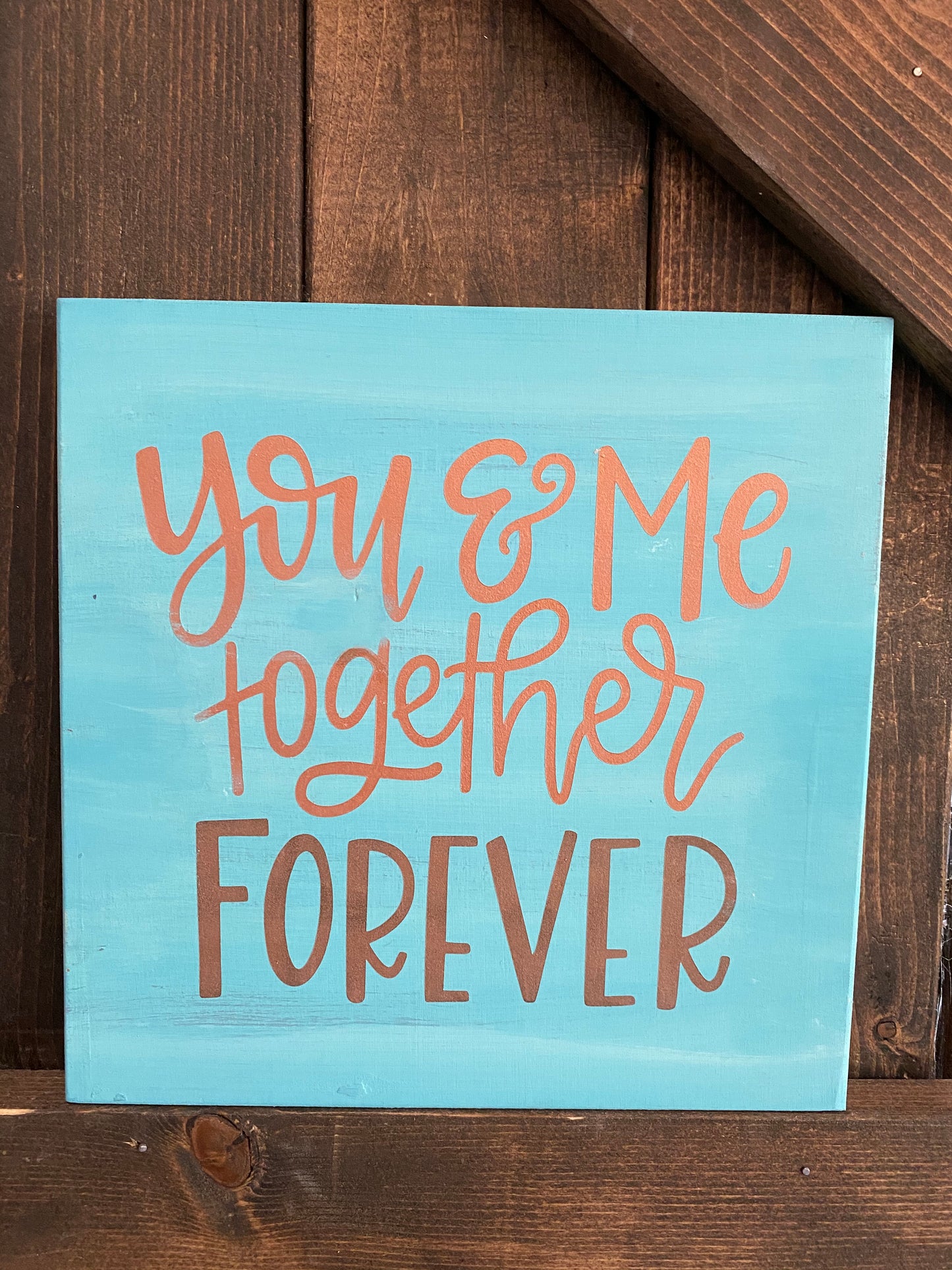 PAINTED - You & Me Together Forever - Paisley Grace Makery