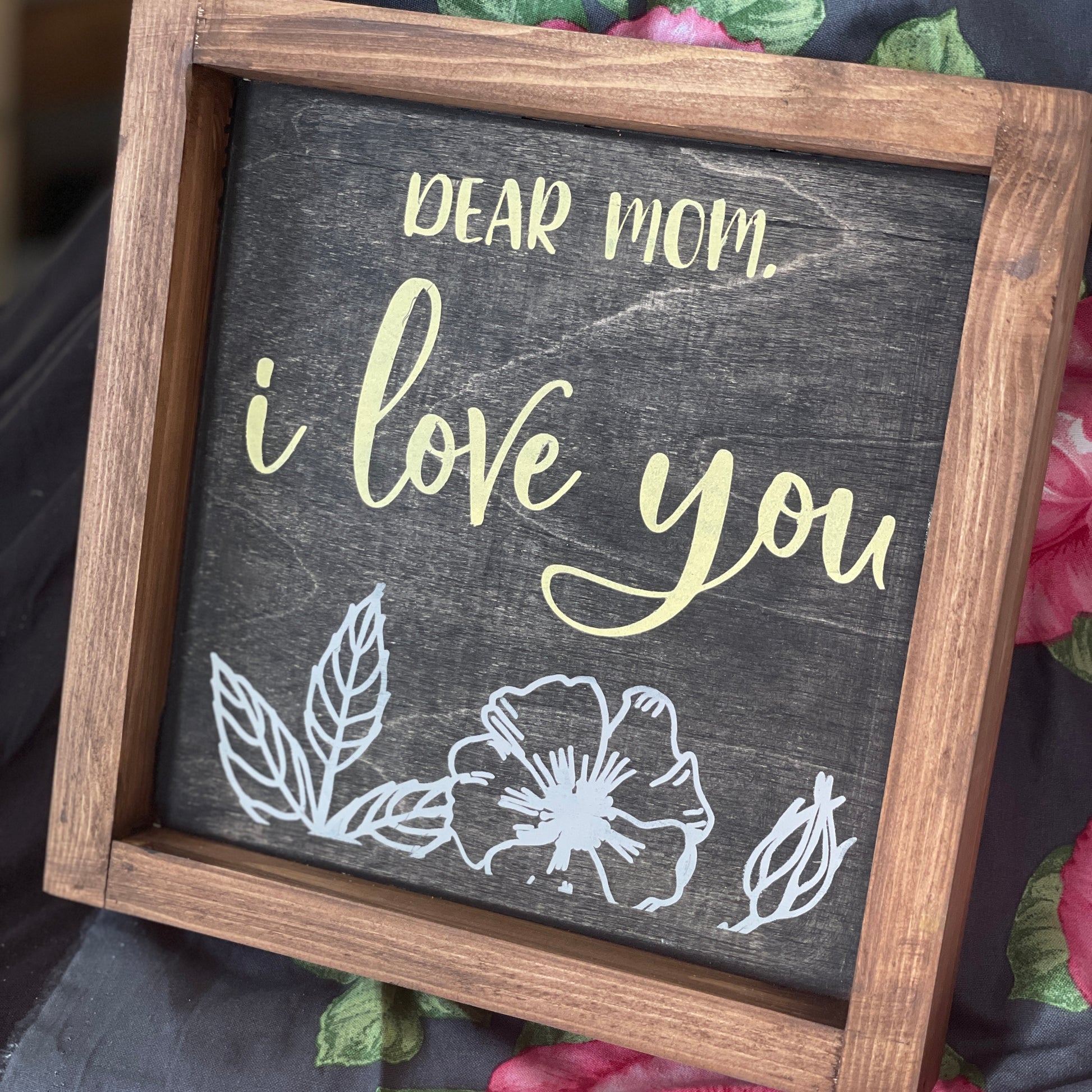 I Love you Mom with flowers: MINI DESIGN - Paisley Grace Makery