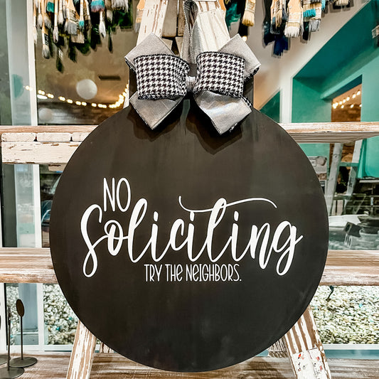 No Soliciting Try the Neighbors: Round Design & Swappable Design - Paisley Grace Makery