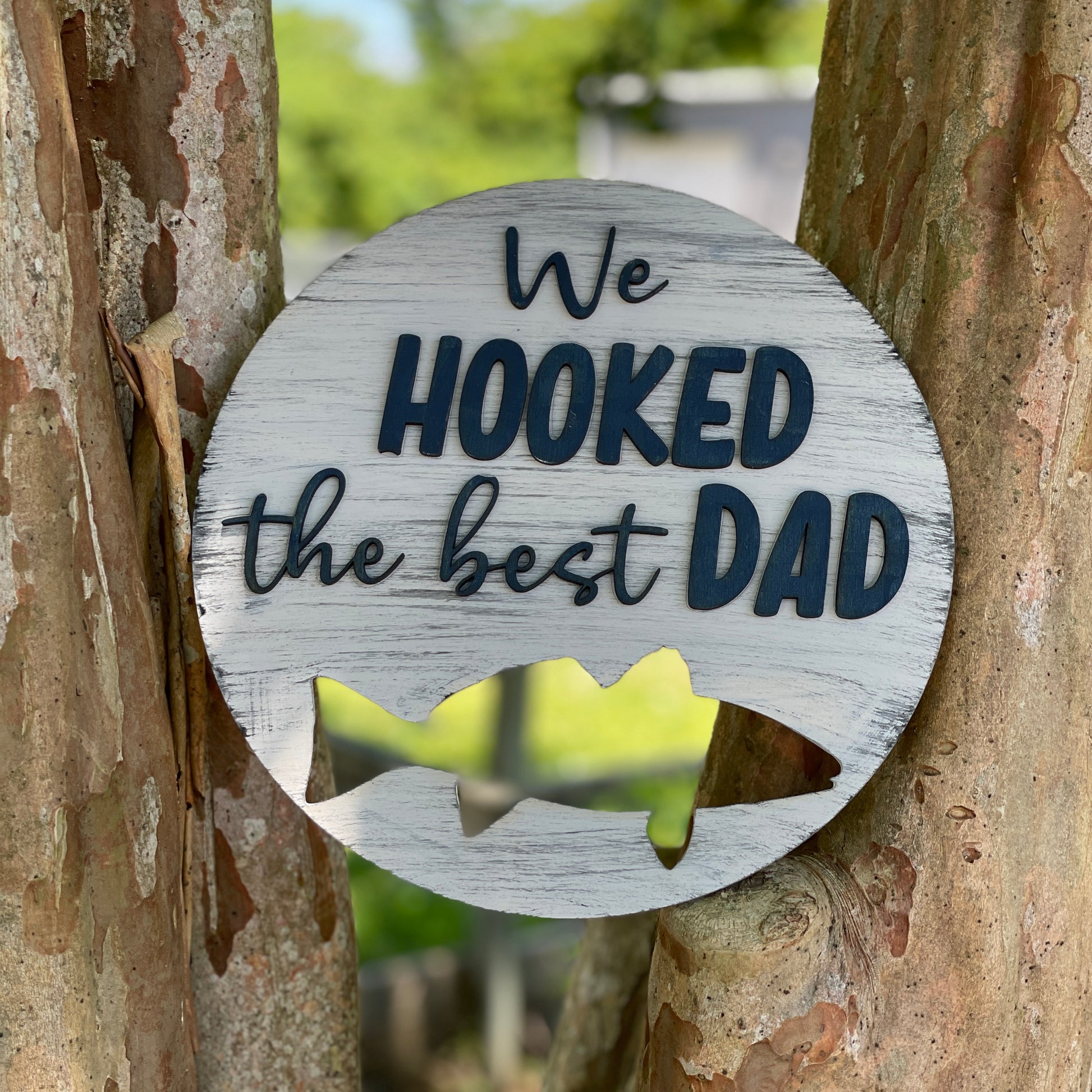 We Hooked the Best Dad: 3D Sign Choice - Paisley Grace Makery