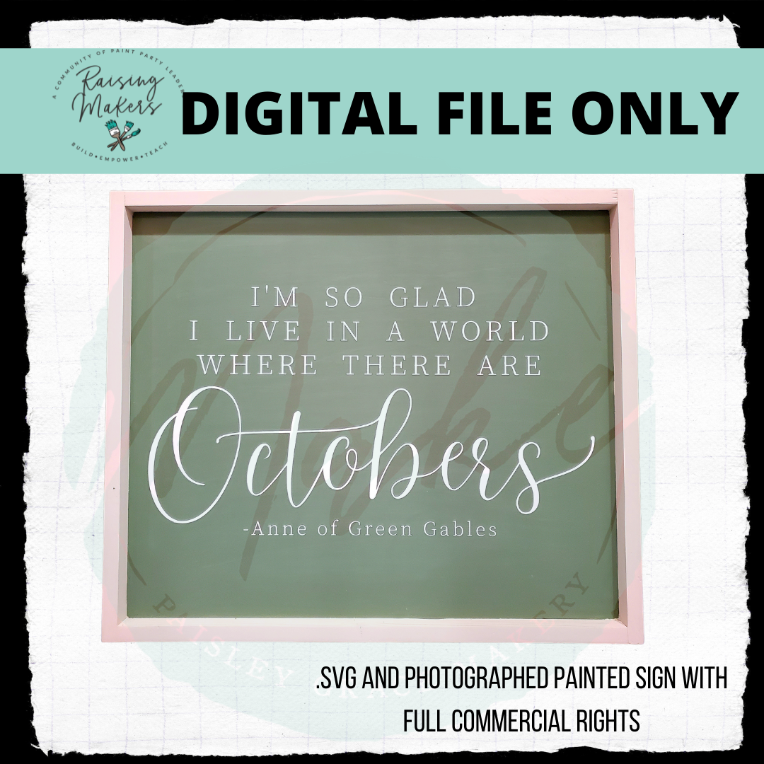 I'm So Glad We Live in a World where there are Octobers DIGITAL .SVG FILE - Paisley Grace Makery