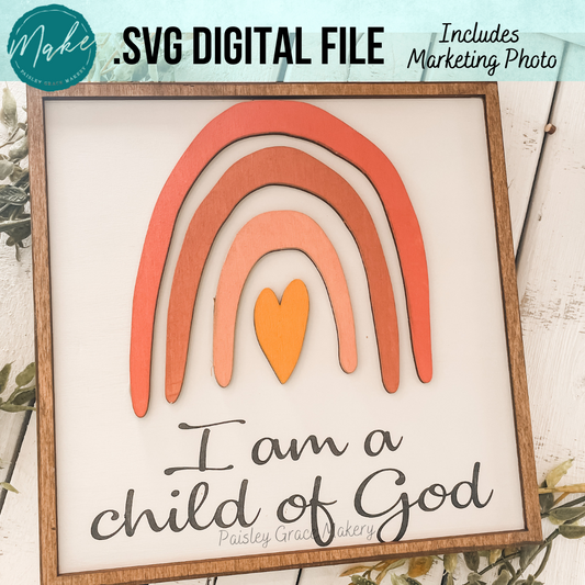 I am a Child of God DIGITAL .SVG FILE - Paisley Grace Makery