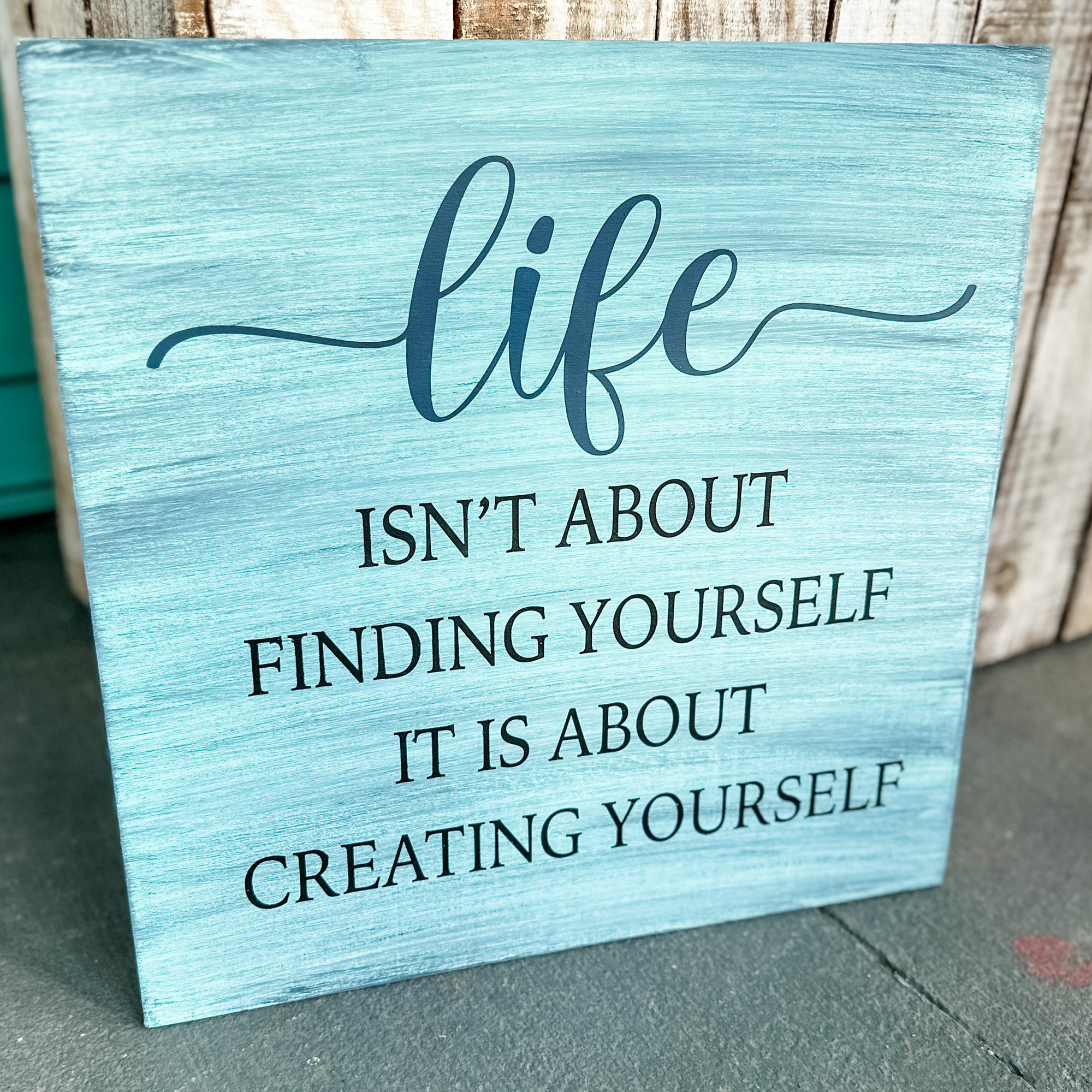 Life isn't about Finding Yourself It is about Creating Yourself SQUARE DESIGN P2283