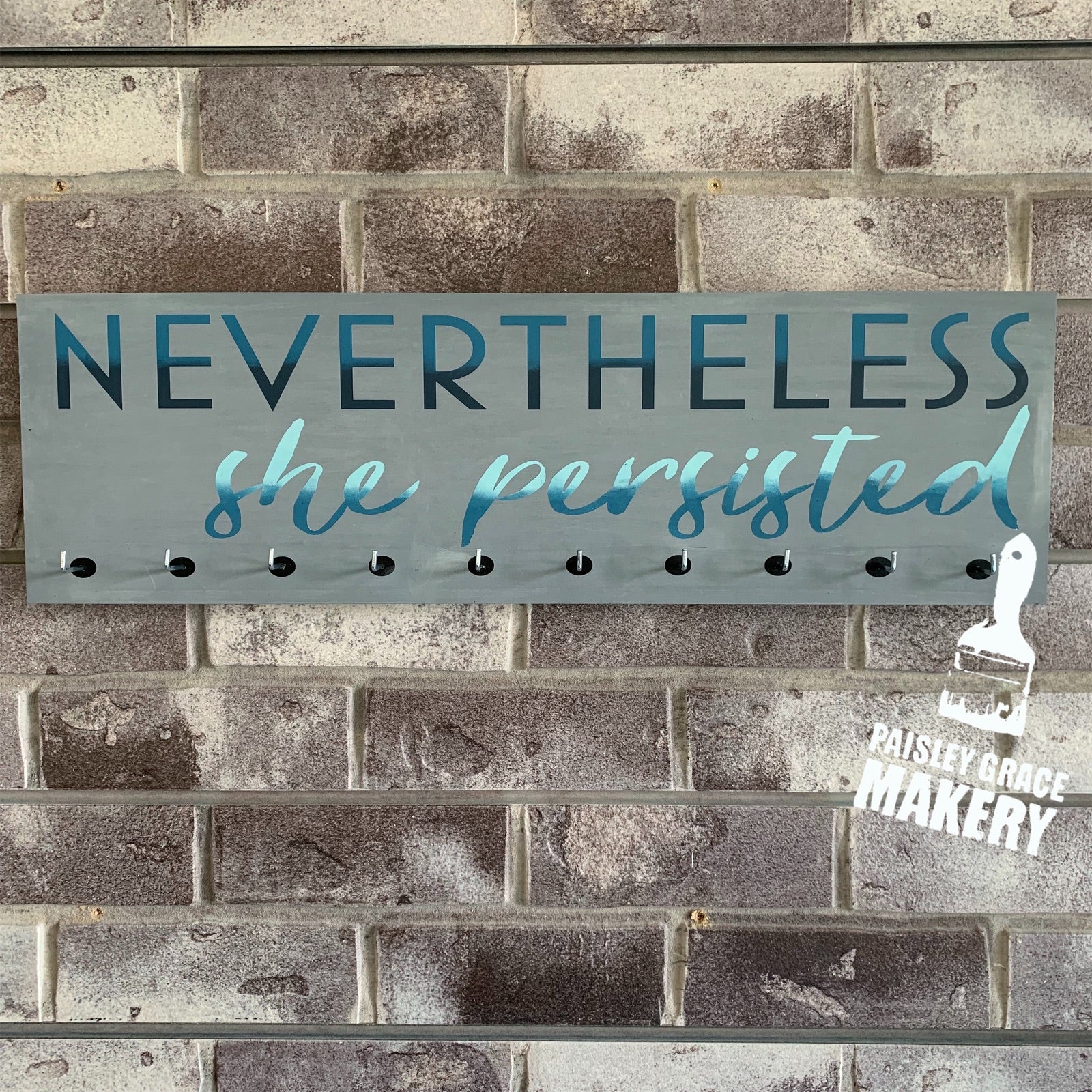 NEVERTHELESS SHE PERSISTED.: Medal Holder - Paisley Grace Makery