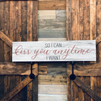 So I can Kiss You Anytime I want: PLANK DESIGN - Paisley Grace Makery - DIY Project or Finished Sign.  Perfect for Bedroom Sign. Wedding Signs. 