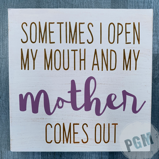 Sometimes I Open My Mouth and My Mother Comes Out (RETIRING): MINI DESIGN - Paisley Grace Makery