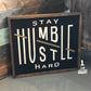 Stay Humble Hustle Hard: SIGNATURE Design - Paisley Grace Makery
