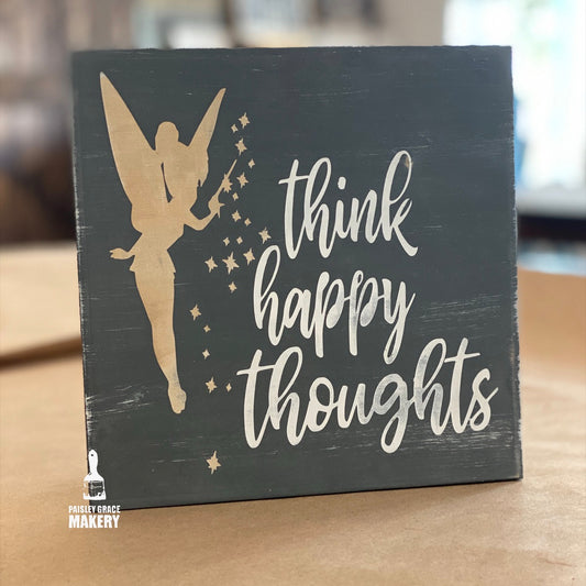 Think Happy Thoughts (Tinkerbell): MINI DESIGN - Paisley Grace Makery