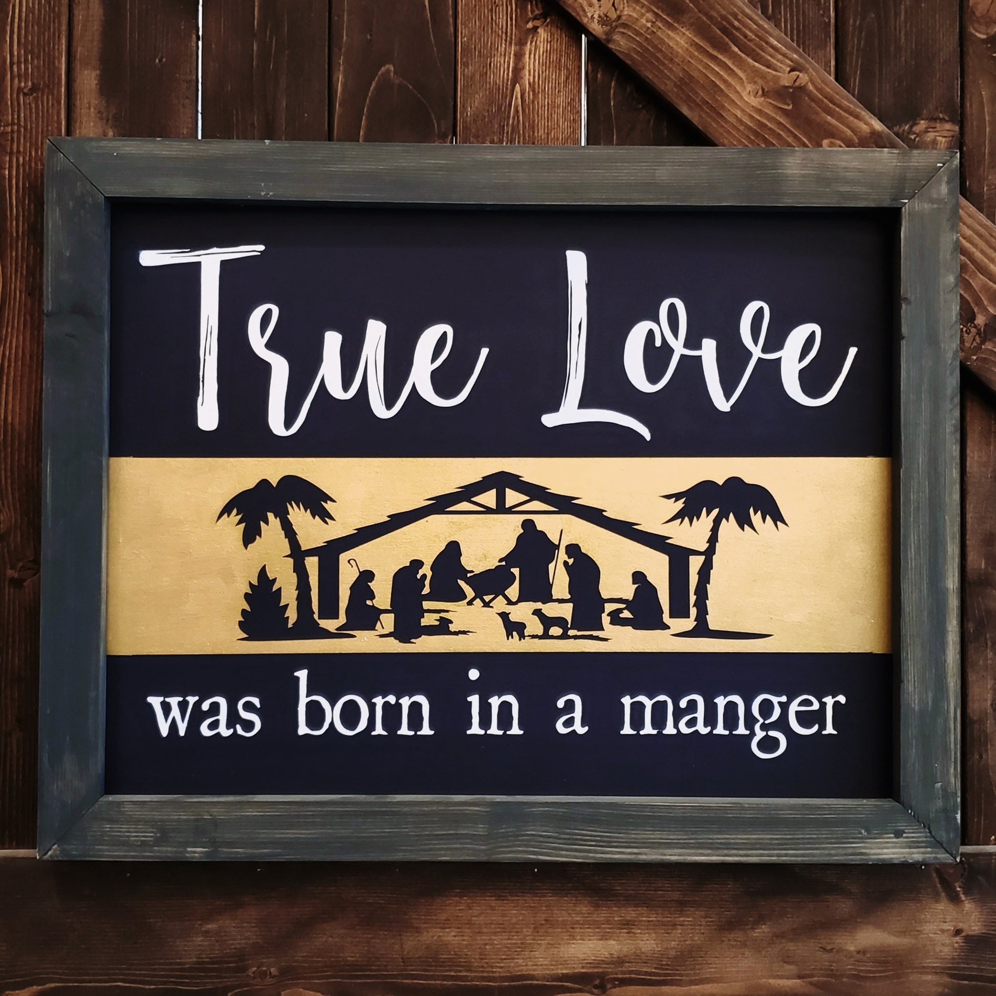 True Love Was Born In A Stable: SIGNATURE DESIGN - Paisley Grace Makery