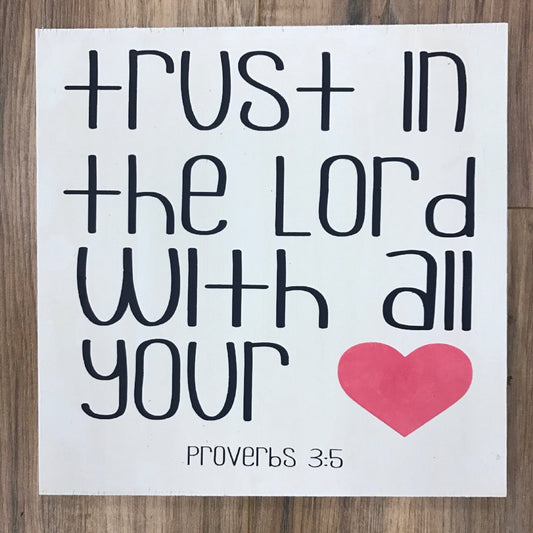Trust in the Lord with all your heart: MINI DESIGN - Paisley Grace Makery