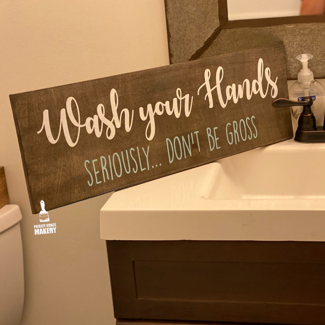 Wash your Hands, Seriously don't be gross: PLANK DESIGN - Paisley Grace Makery