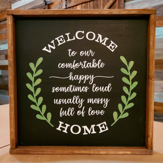 Welcome To Our Comfortable Happy Sometimes Loud Usually Messy Full of Love Home: SQUARE DESIGN - Paisley Grace Makery