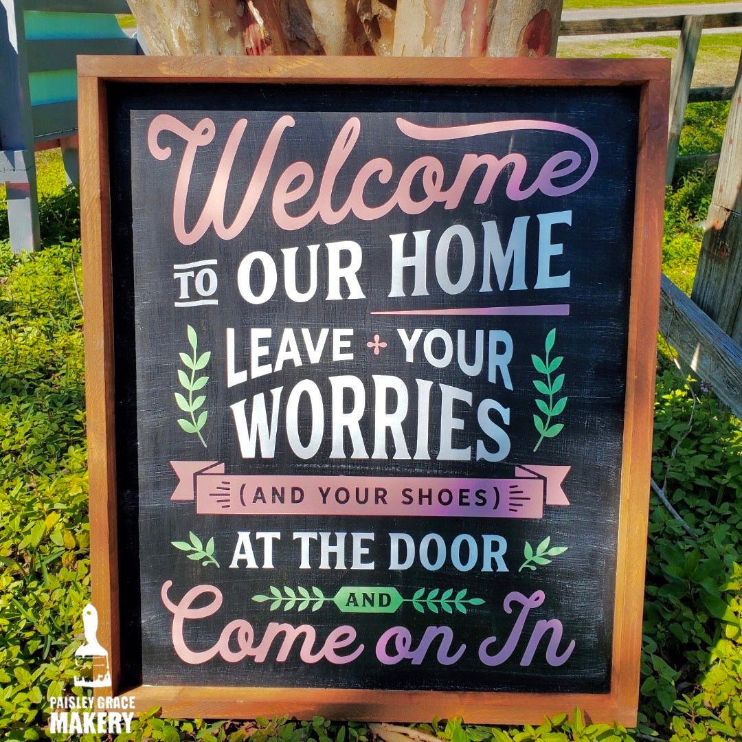 Welcome to our home Leave Your Worries and your Shoes at the Door: SIGNATURE DESIGN - Paisley Grace Makery