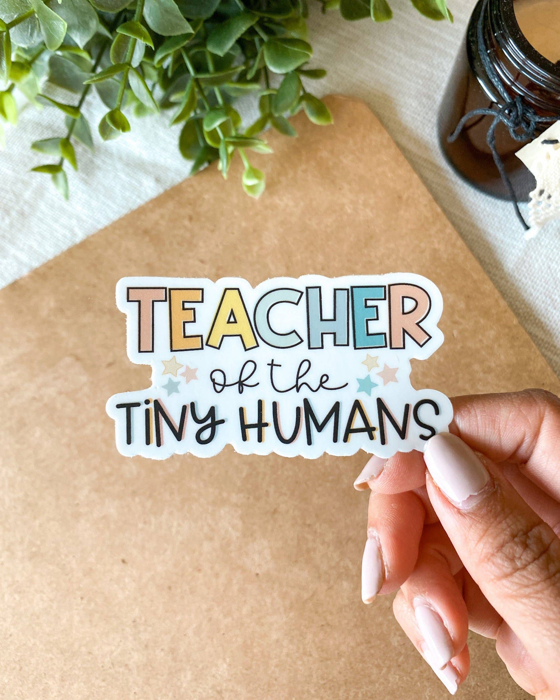 Teacher of the Tiny Humans Sticker - Paisley Grace Makery