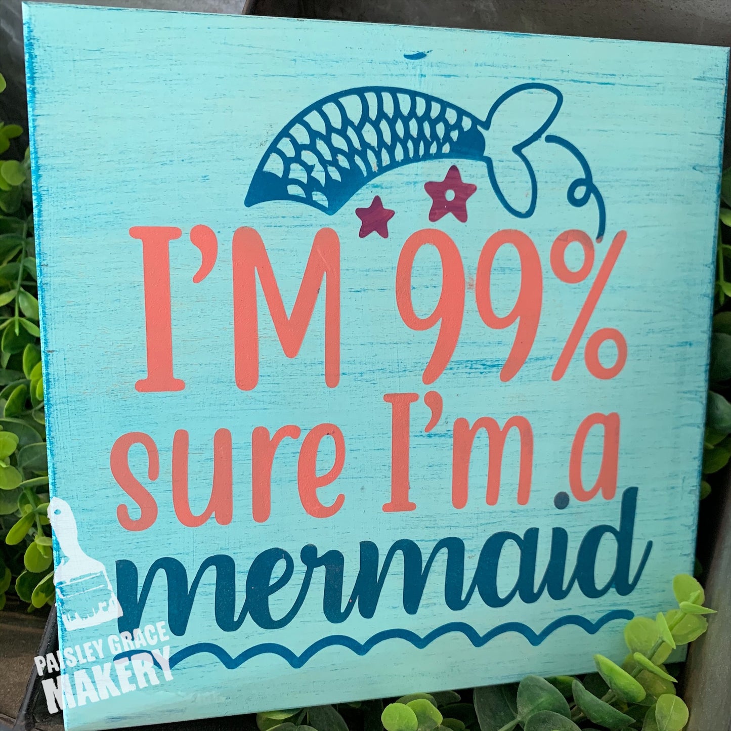 I'm 99% Sure I'm a Mermaid: MINI DESIGN - Paisley Grace Makery