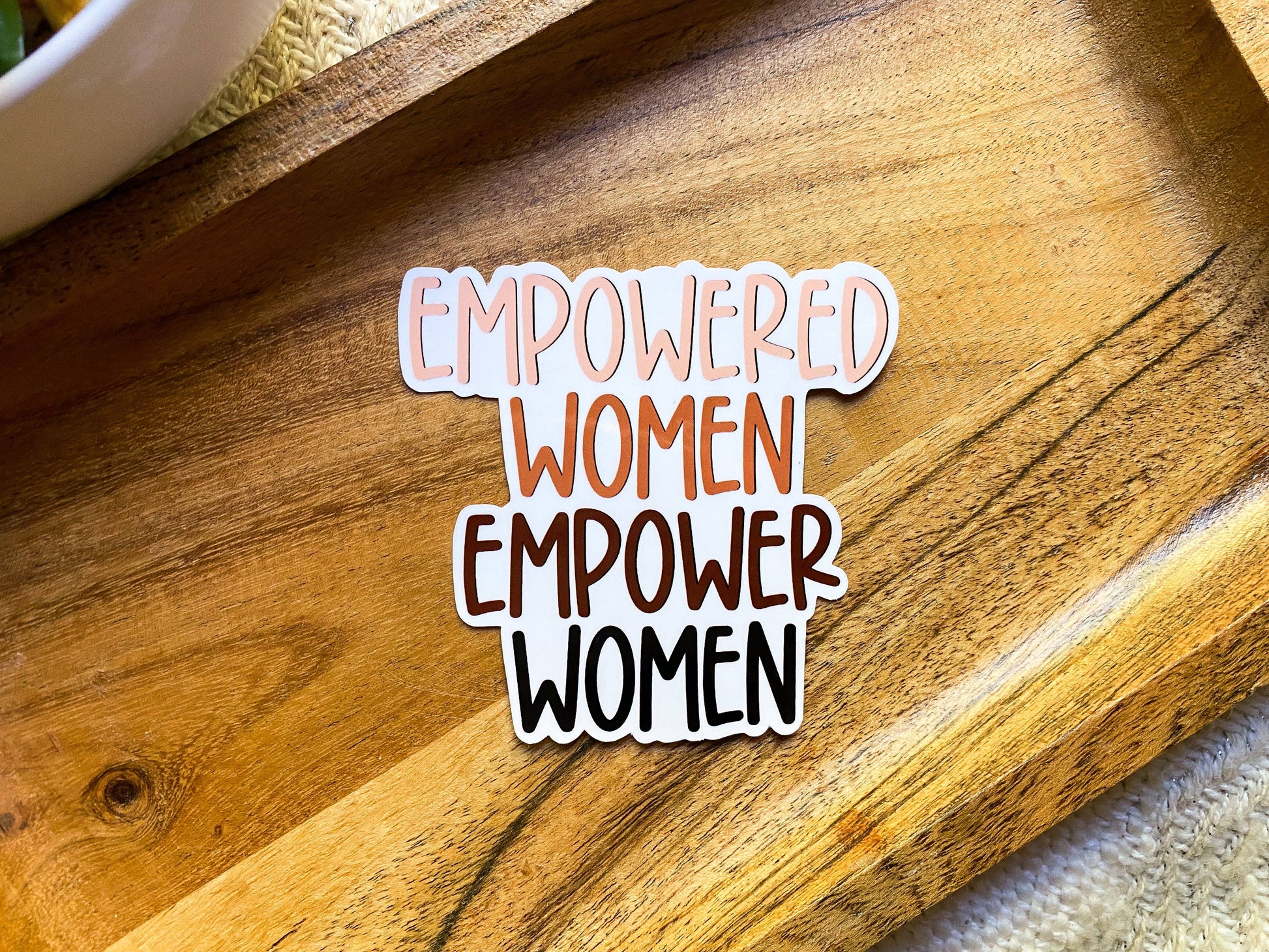 Empowered Women Empowerment Positivity Feminist Sticker - Paisley Grace Makery