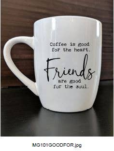 Coffee is good for the heart. Friends are good for the soul. - Paisley Grace Makery