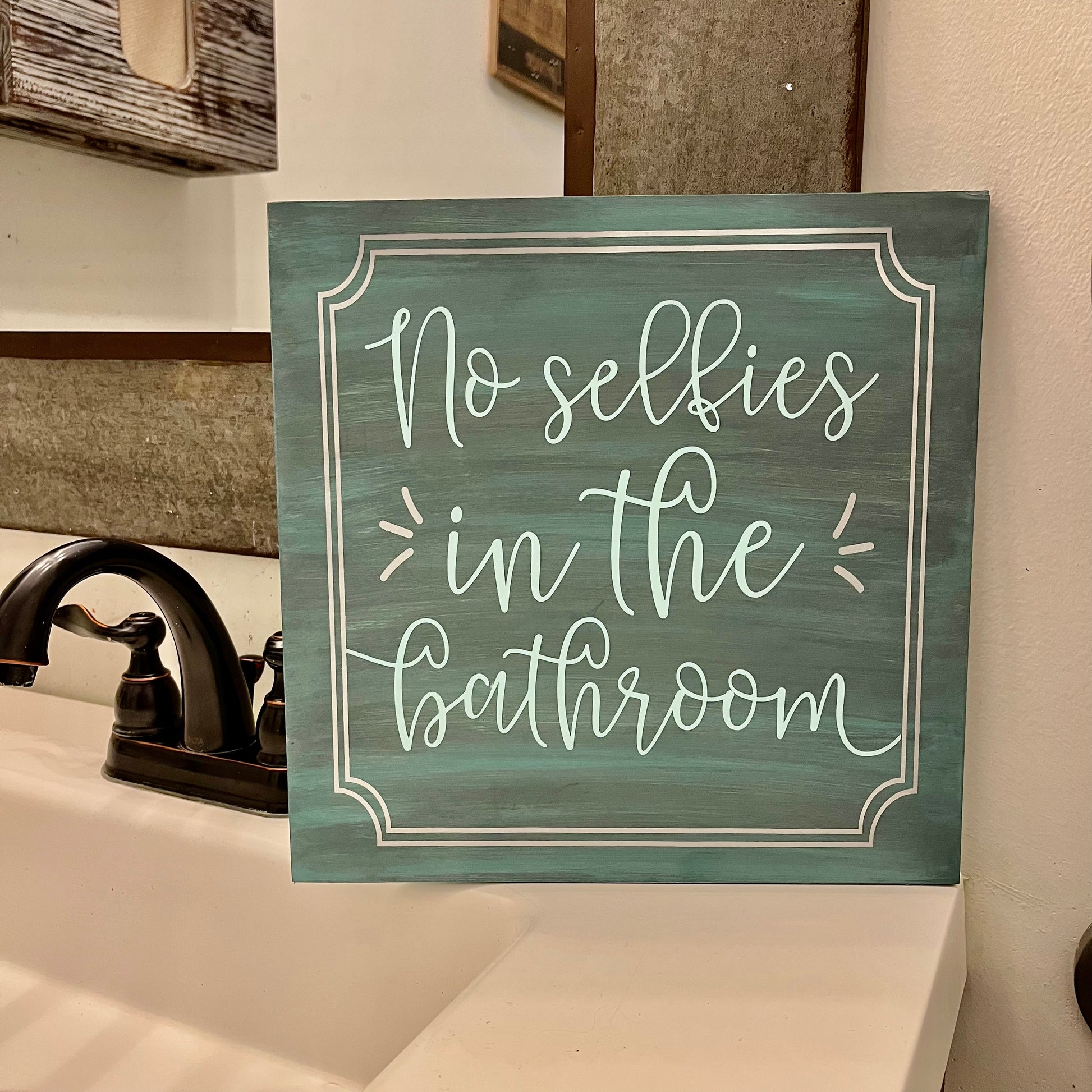 PAINTED - No Selfies In The Bathroom Square (12x12") - Paisley Grace Makery