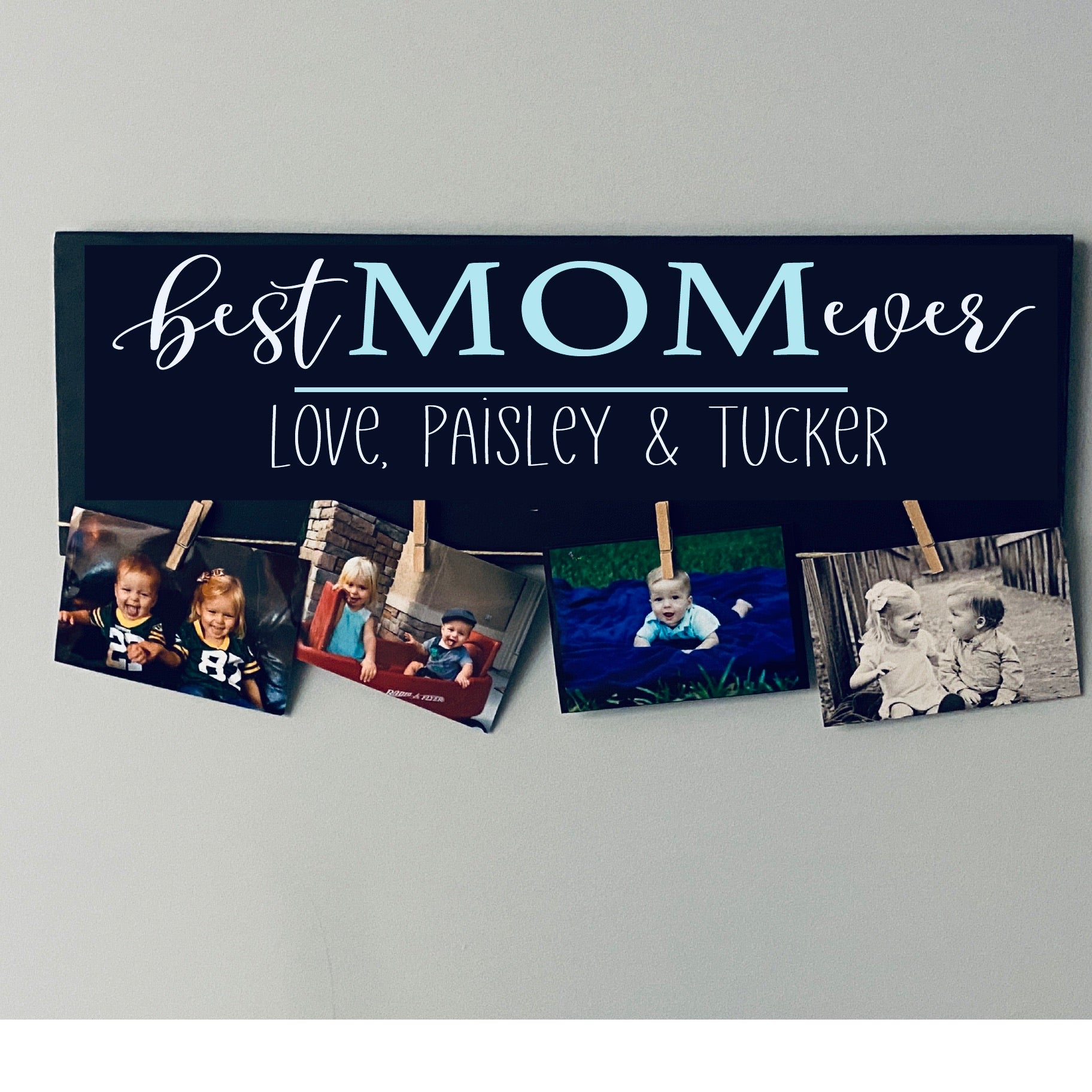 Best Mom Ever (personalized) Photo Holder: PLANK DESIGN - Paisley Grace Makery
