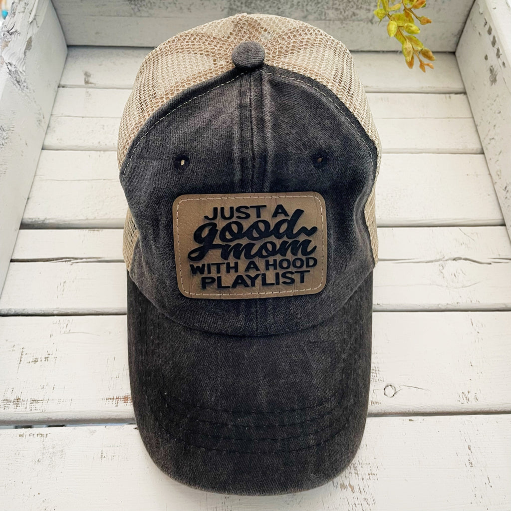 Just A Good Mom With A Hood Playlist Black Trucker Hat