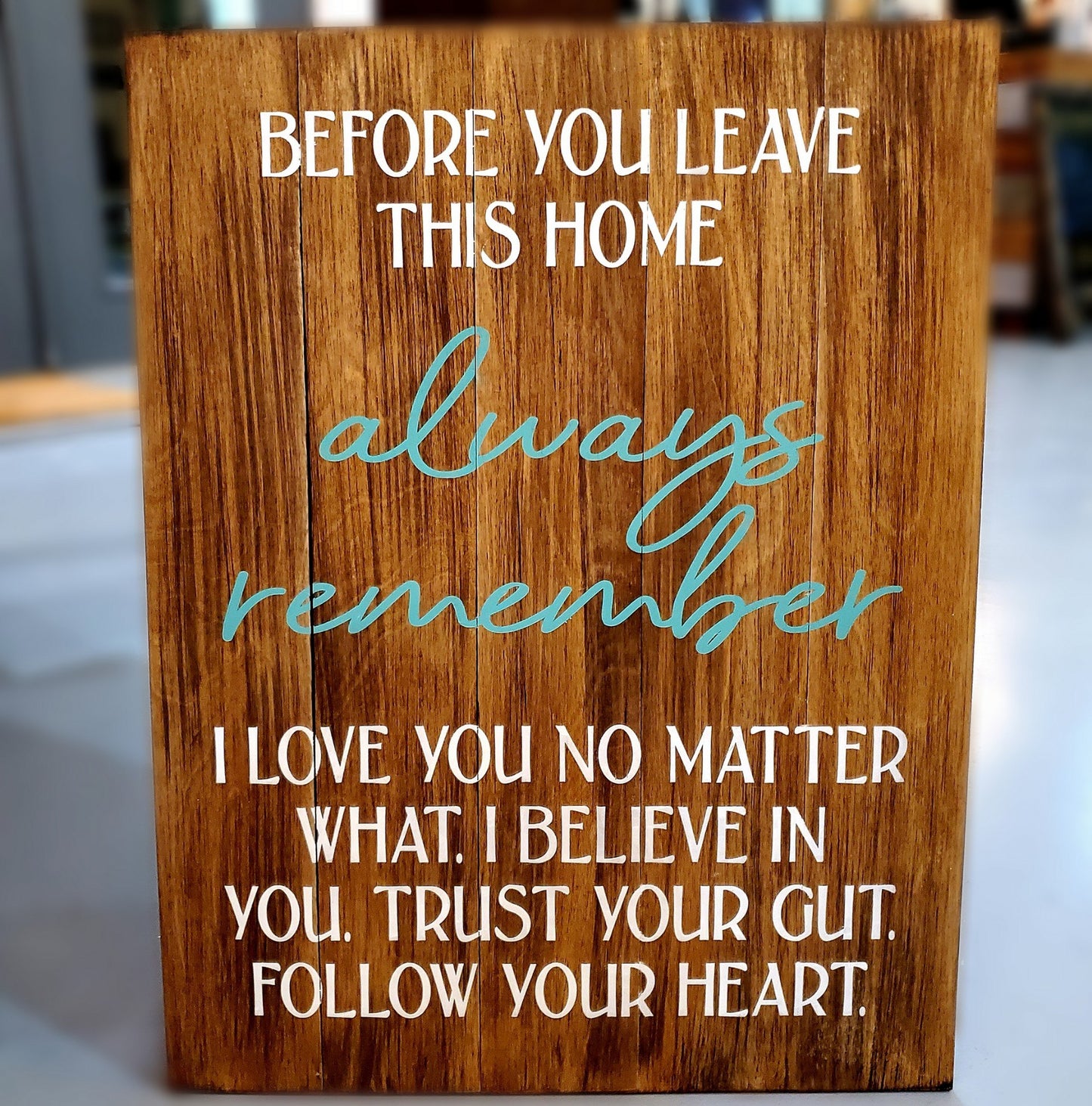 Before you Leave this Home Always Remember (15x20): Signature Design - Paisley Grace Makery