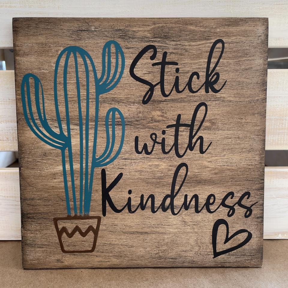 PAINTED - Stick With Kindness (8X8") - Paisley Grace Makery